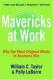 Mavericks at Work